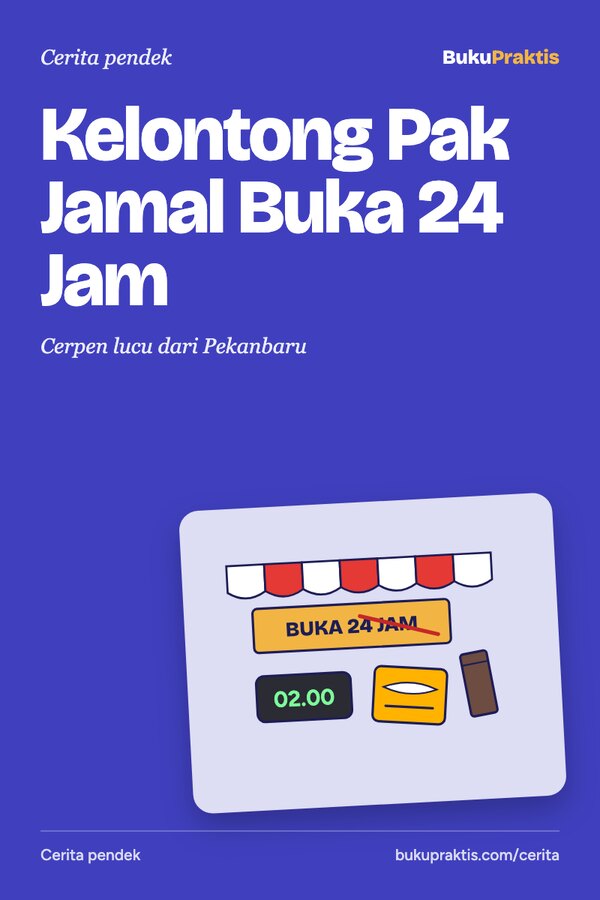 Sampul Kelontong Pak Jamal Buka 24 Jam